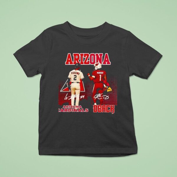 Arizona City Skyline Perdomo Arizona Cardinals And Murray Dbacks Signatures T Shirt