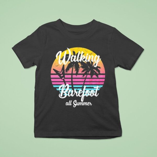 Ash Walking Barefoot All Summer T Shirt