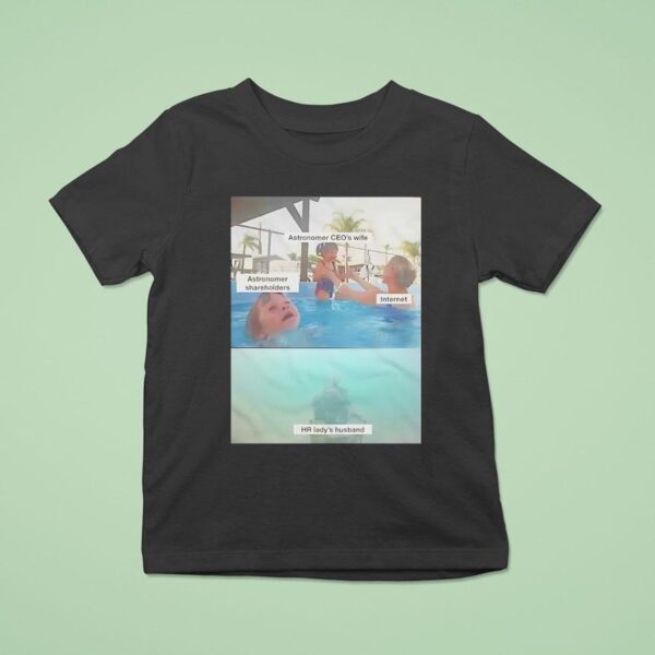 Astronomer Ceo Meme T Shirt
