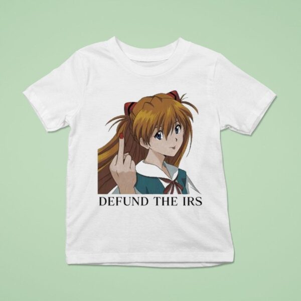 Asuka Langley Soryu Defund The Irs Middle Finger T Shirt