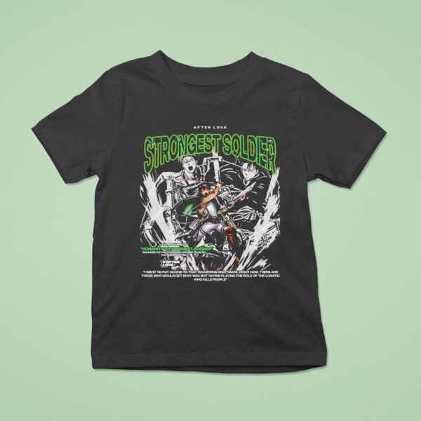 Attack On Titan Levi Ackerman Humanity S Strongest Soldier Strongest Soldier After Love T Shirt