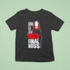 Ava She Is The Nxt Final Boss Wwe T Shirt