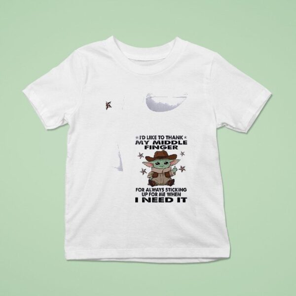 Baby Yoda I D Like To Thank My Middle Finger For Always Sticking Up For Me When Need I T Shirt