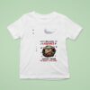 Baby Yoda Just Because I M Awake Doesn T Mean I M Ready To Do Things T Shirt