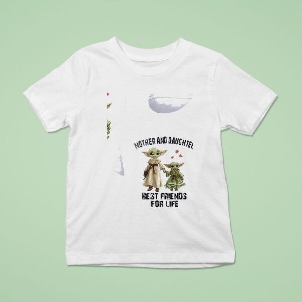 Baby Yoda Mother And Daughter Best Friends For Life T Shirt