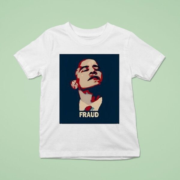 Barack Obama Fraud T Shirt
