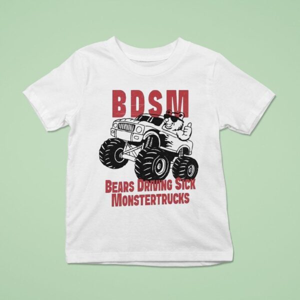 Bdsm Bears Driving Sick Monstertrucks Thumb T Shirt