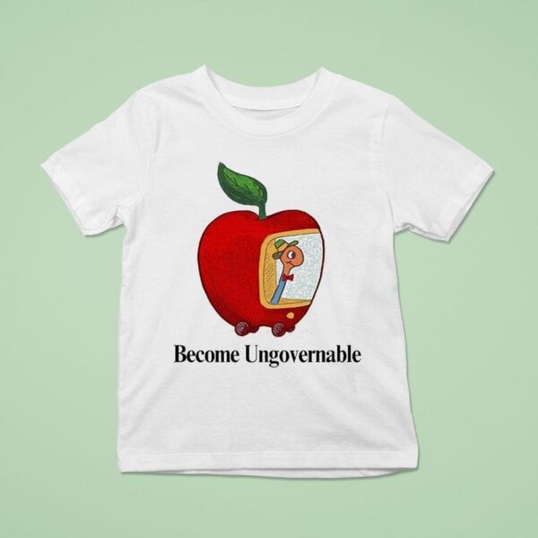 Become Ungovernable Worm Apple T Shirt