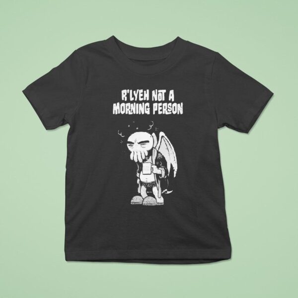 Belzebubs R Lyeh Not A Morning Person Cthulhu T Shirt
