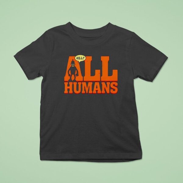 Bender Futurama Killer Robot Kill All Humans T Shirt