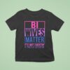 Bi Wives Matter It S Not Cheating If She S Also Eating T Shirt