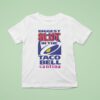 Biggest Slut In The Taco Bell The Cantina T Shirt