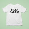 Billy Badass T Shirt