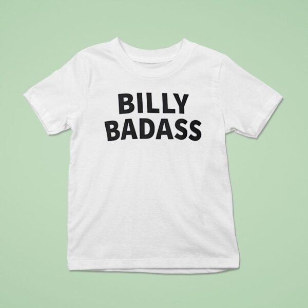 Billy Badass T Shirt