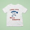 Billy Strings Long Live T Shirt