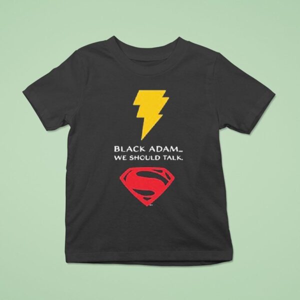 Black Adam X Superman We Should Talk T Shirt