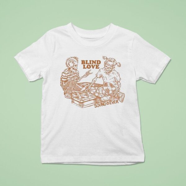Blind Love Sound As Ever Skeleton T Shirt