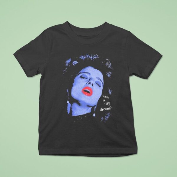 Blue Velvet Where Is My Dream T Shirt