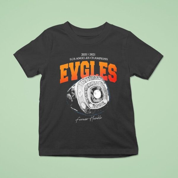 Blxst Evgles Forever Humble Los Angeles Champions Ring T Shirt