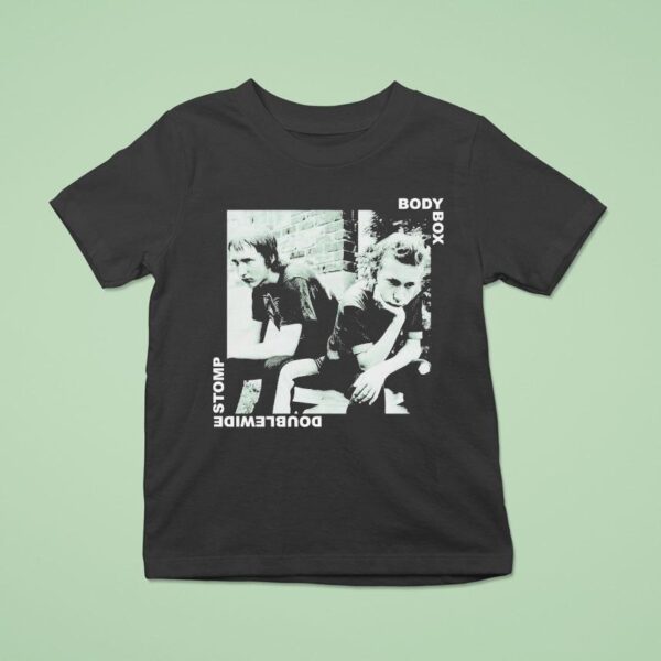 Bodybox Is To Blame For Doublewide Stomp T Shirt