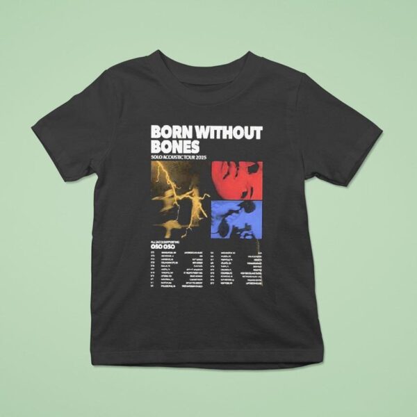 Born Without Bones Solo Acoustic Tour At Multiple Cities In Usa On July To September Dates Lightning And Portrai T Shirt