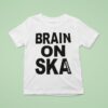 Brain On Ska Mustard Plug T Shirt