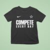 Brian Schottenheimer Dallas Cowboys Compete Every Day Nike T Shirt