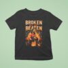 Broken But Not Beaten Graphic T Shirt