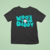 Bryan Woo Woo S Your Daddy Seattle Mariners T Shirt