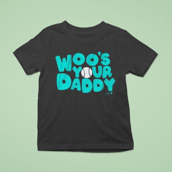 Bryan Woo Woo S Your Daddy Seattle Mariners T Shirt