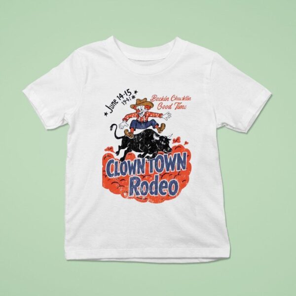 Buckin Chucklin Good Time Clown Town Rodeo T Shirt