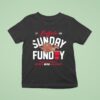 Buffalo Bills Sunday Funday We May Not Win Em All But We Ve Never Lost A Party Est T Shirt