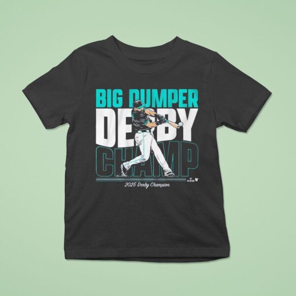 Cal Raleigh Big Dumper Champ Derby Champion T Shirt