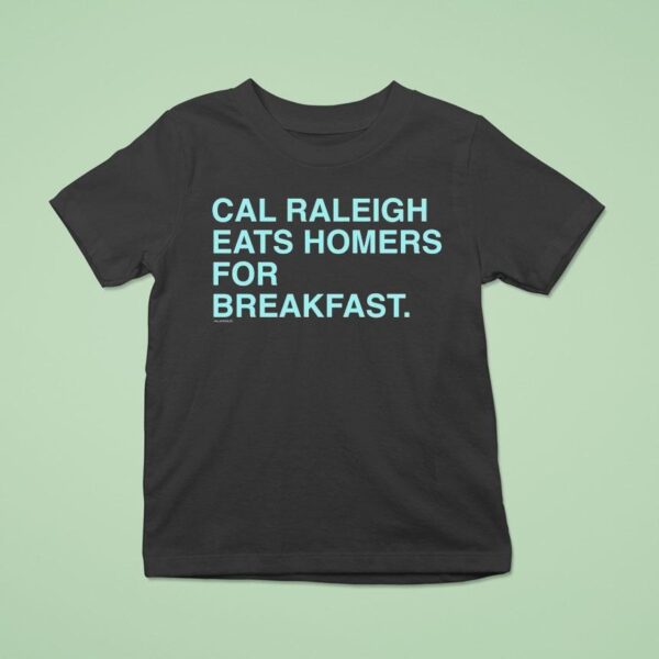 Cal Raleigh Eats Homers For Breakfas T Shirt