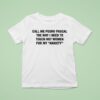 Call Me Pedro Pascal The Way I Need To Touch Hot Women For My Anxiety T Shirt