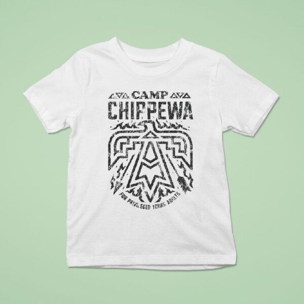 Camp Chippewa For Privileged Young Adults T Shirt