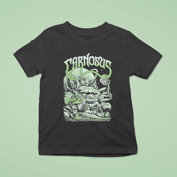 Carnosus To Infinihility And Beyond T Shirt