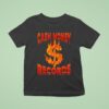Cash Money Records Graphic Quotes And Sayings T Shirt