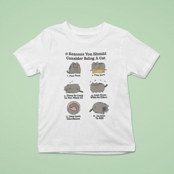 Cat Reasons You Should Consider Being A Cat Free Food Free Rent Sleep As Long As You Want To T Shirt