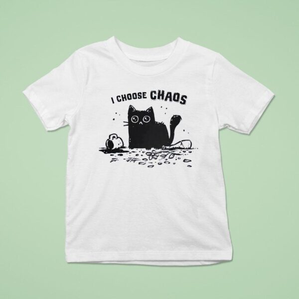 Cat I Choose Chaos T Shirt