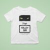 Cat J Hope Killin Gir Caution Youre The Drown T Shirt