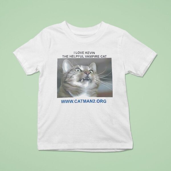 Catman I Love Kevin The Helpful Vampire Ca T Shirt