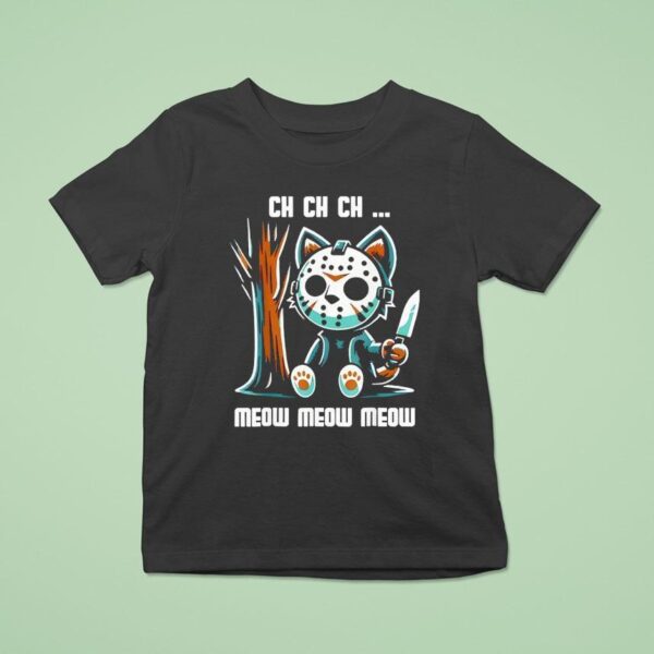 Ch Ch Ch Meow Meow Meow New T Shirt