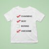 Charming Sexy Boring Awesome T Shirt