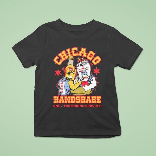 Chicago Handshake Only The Strong Survive T Shirt