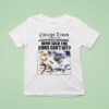 Chicago Times Crosstown Beatdown Who Said The Cubs Can T Hit Boston White Sox Vs Chicago Cubs T Shirt