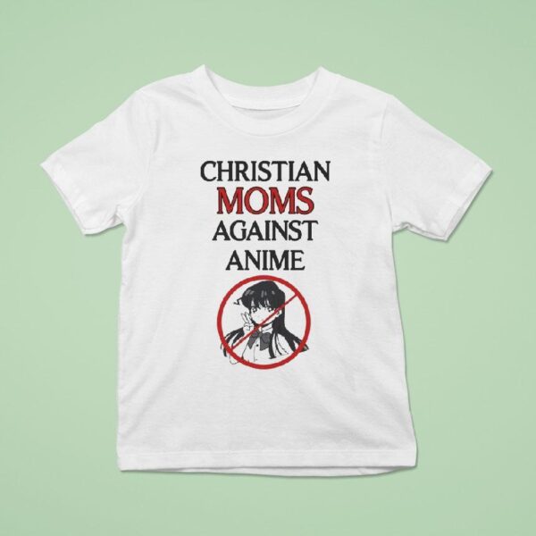 Christian Moms Against Anime T Shirt