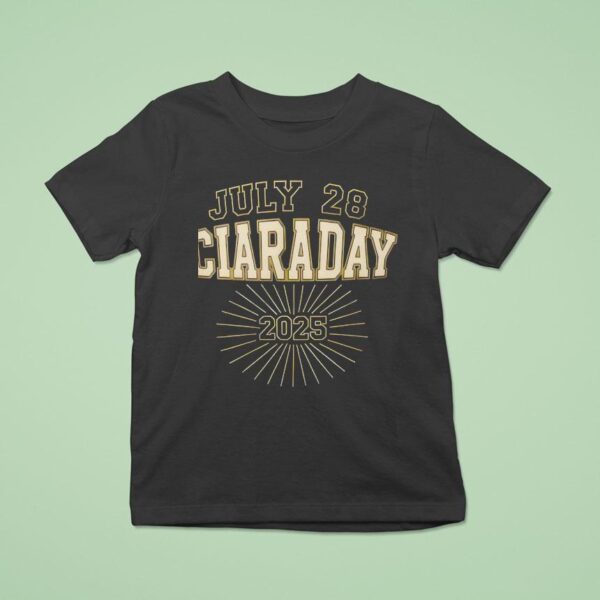 Ciaraday July T Shirt