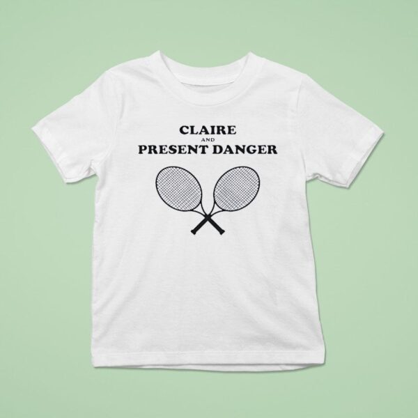 Claire And Present Danger Tennis T Shirt