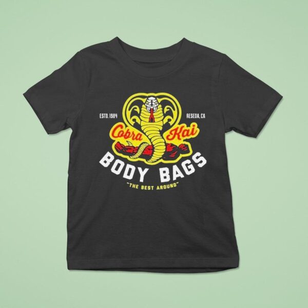 Cobra Kai Body Bags The Best Around Estd T Shirt